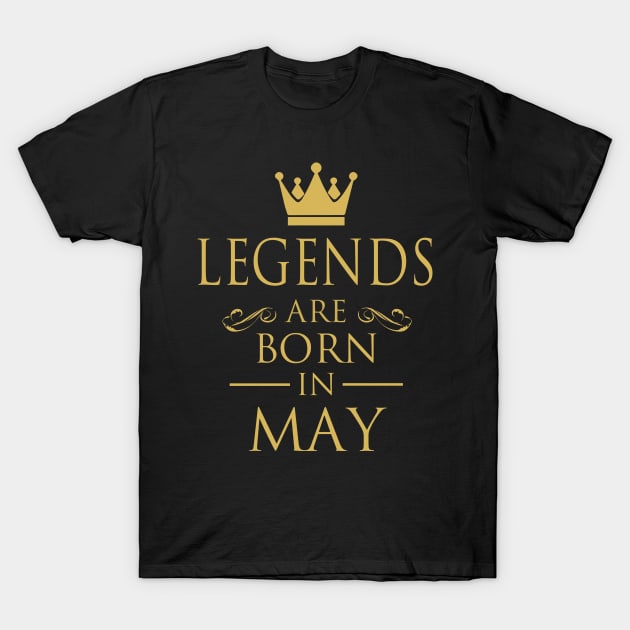 LEGENDS ARE BORN IN MAY T-Shirt by dwayneleandro